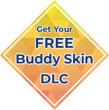 Get Your FREE Buddy Skin DLC!